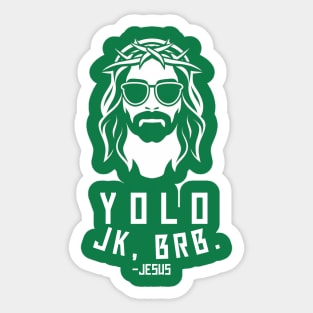 Yolo JK BRB Jesus Funny Easter Christian Humor Sticker